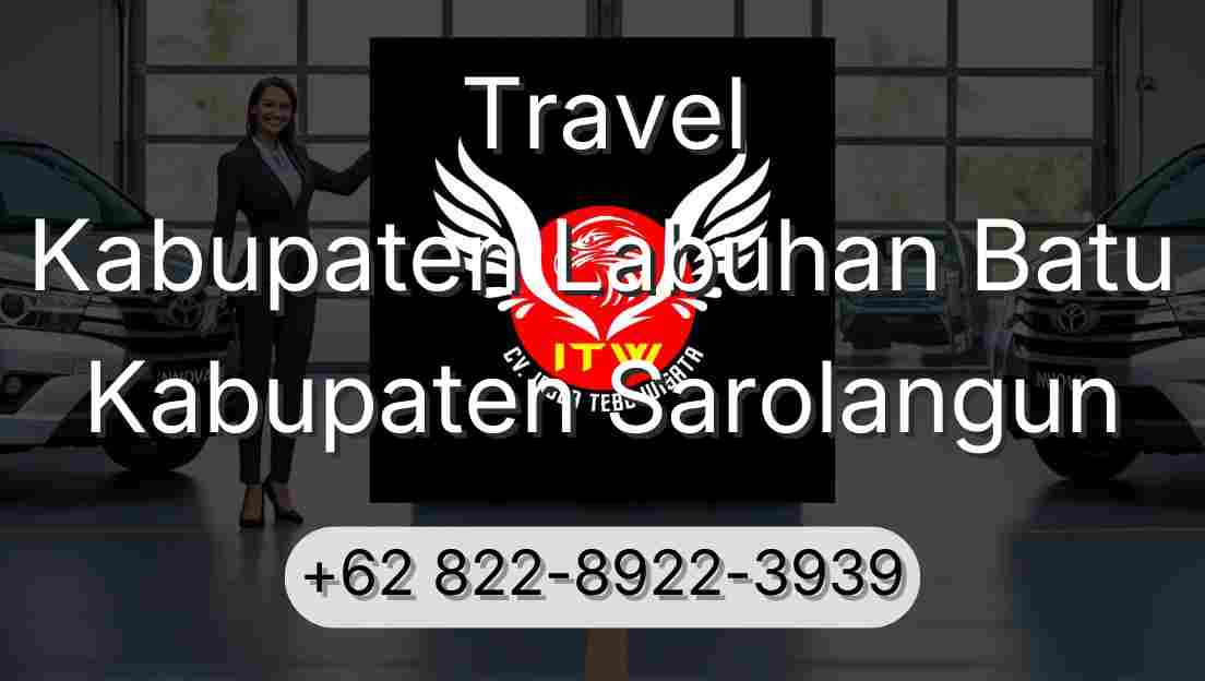 Travel Kabupaten Labuhan Batu Kabupaten Sarolangun