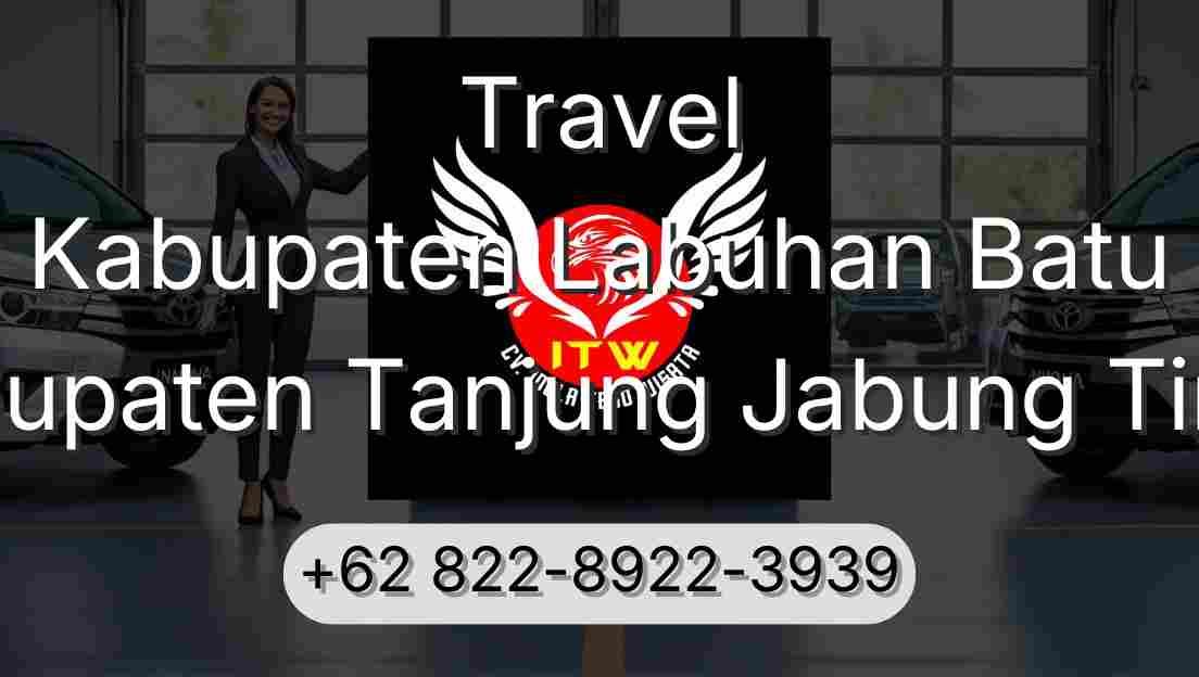 Travel Kabupaten Labuhan Batu Kabupaten Tanjung Jabung Timur