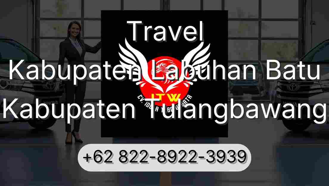 Travel Kabupaten Labuhan Batu Kabupaten Tulangbawang