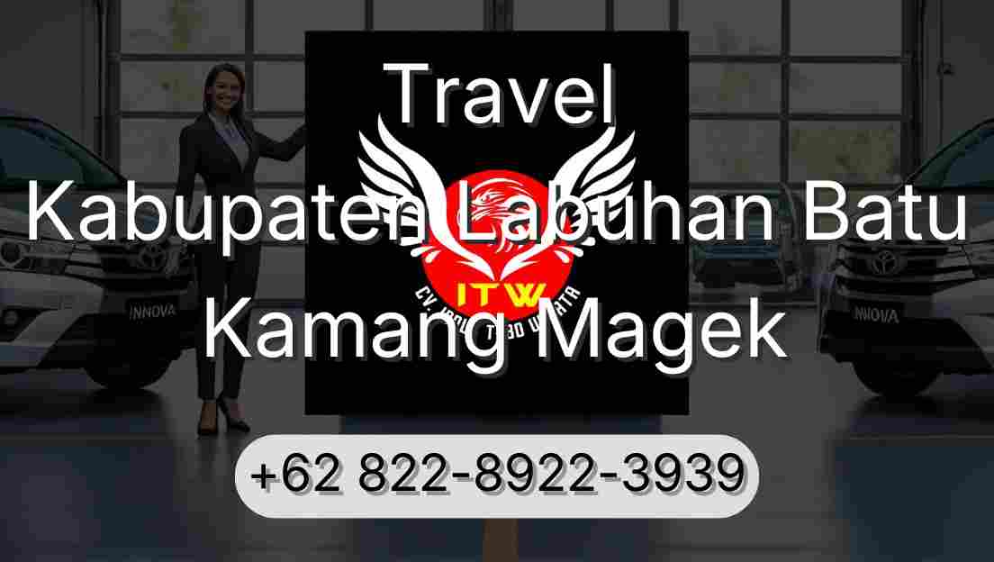 Travel Kabupaten Labuhan Batu Kamang Magek
