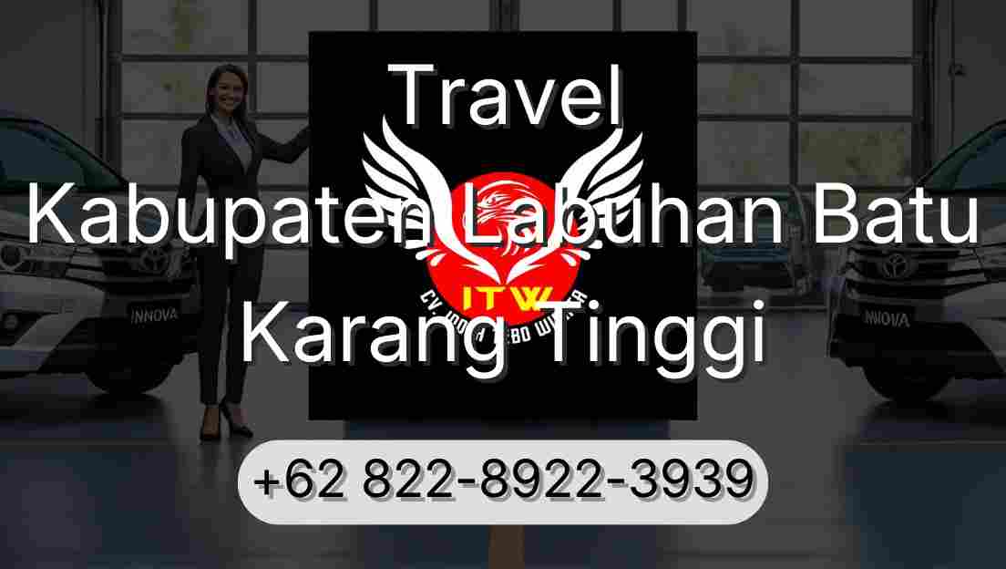 Travel Kabupaten Labuhan Batu Karang Tinggi