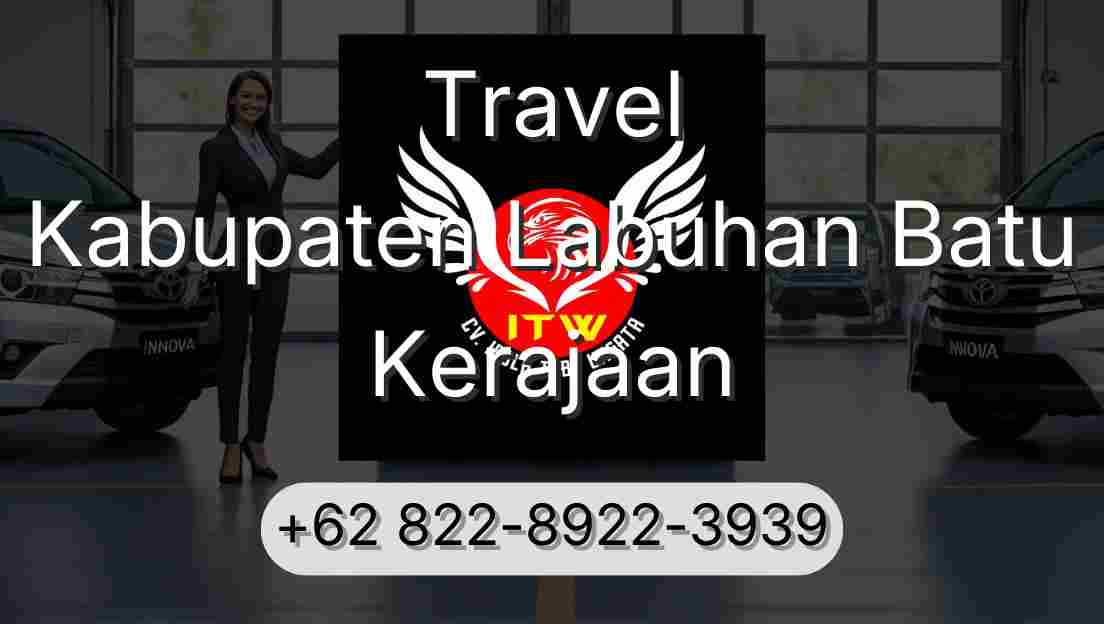 Travel Kabupaten Labuhan Batu Kerajaan