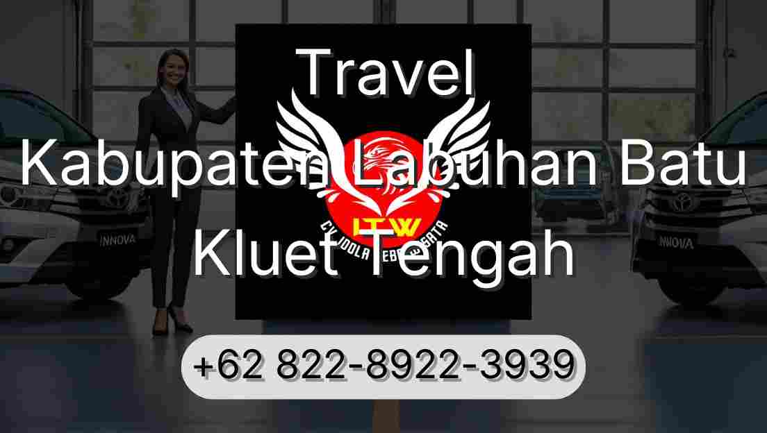Travel Kabupaten Labuhan Batu Kluet Tengah