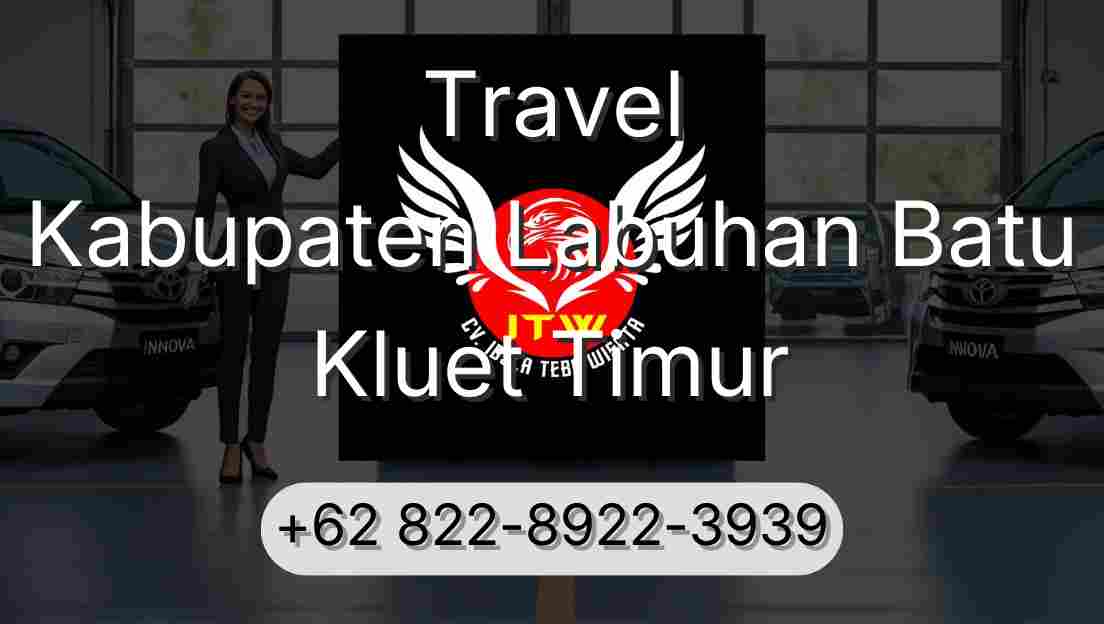 Travel Kabupaten Labuhan Batu Kluet Timur