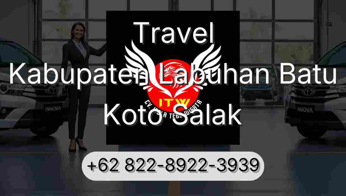 Travel Kabupaten Labuhan Batu Koto Salak
