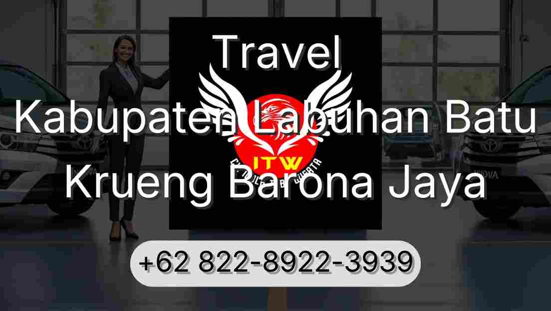 Travel Kabupaten Labuhan Batu Krueng Barona Jaya