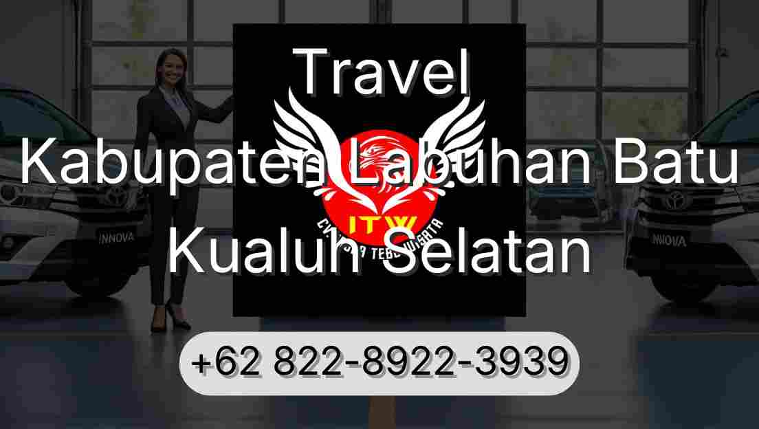 Travel Kabupaten Labuhan Batu Kualuh Selatan