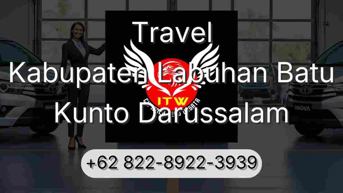 Travel Kabupaten Labuhan Batu Kunto Darussalam