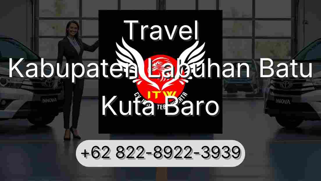 Travel Kabupaten Labuhan Batu Kuta Baro