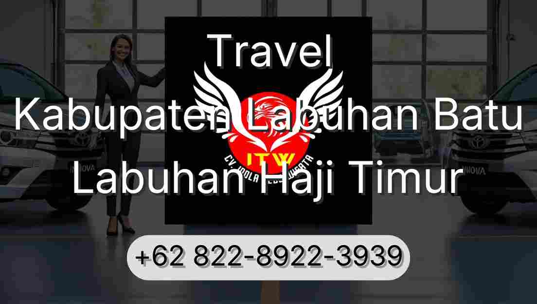 Travel Kabupaten Labuhan Batu Labuhan Haji Timur