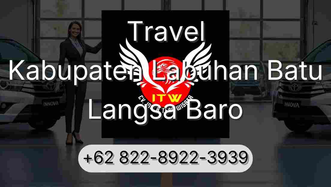 Travel Kabupaten Labuhan Batu Langsa Baro