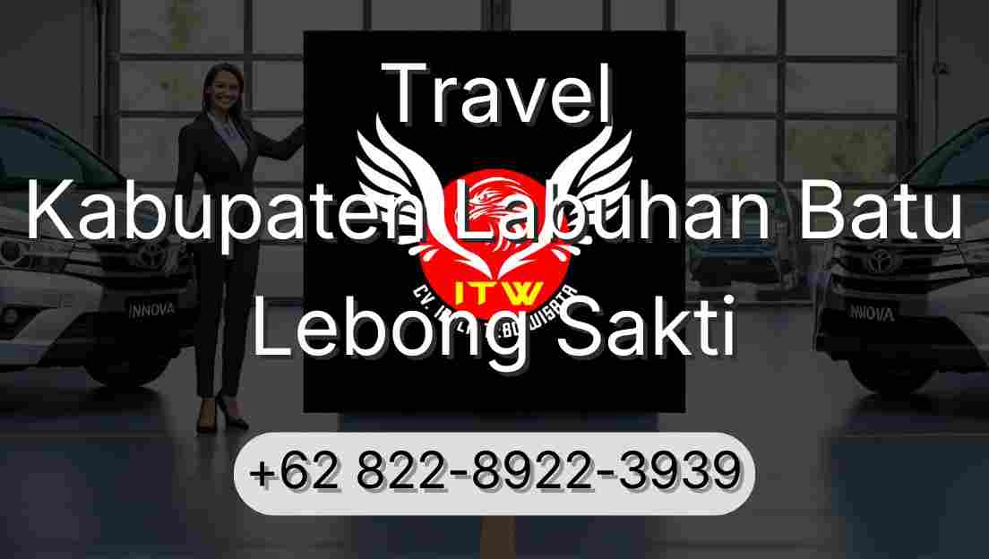 Travel Kabupaten Labuhan Batu Lebong Sakti
