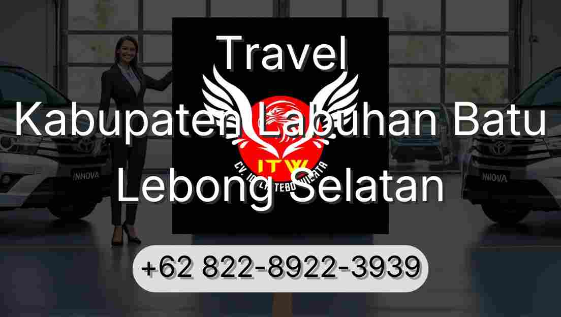 Travel Kabupaten Labuhan Batu Lebong Selatan