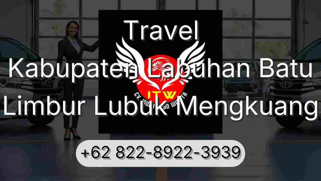 Travel Kabupaten Labuhan Batu Limbur Lubuk Mengkuang