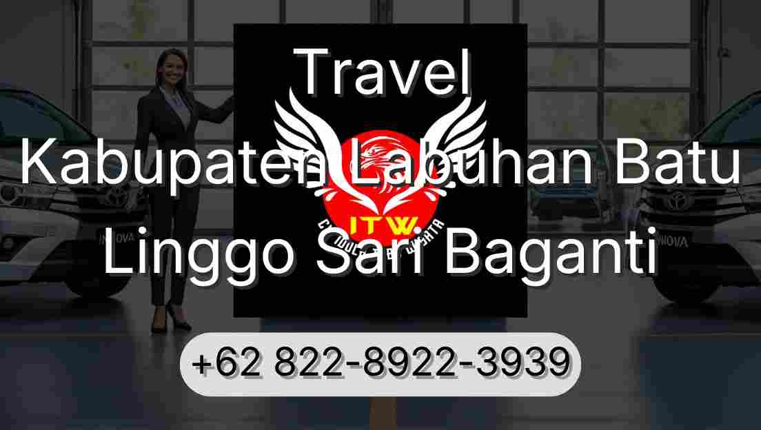 Travel Kabupaten Labuhan Batu Linggo Sari Baganti