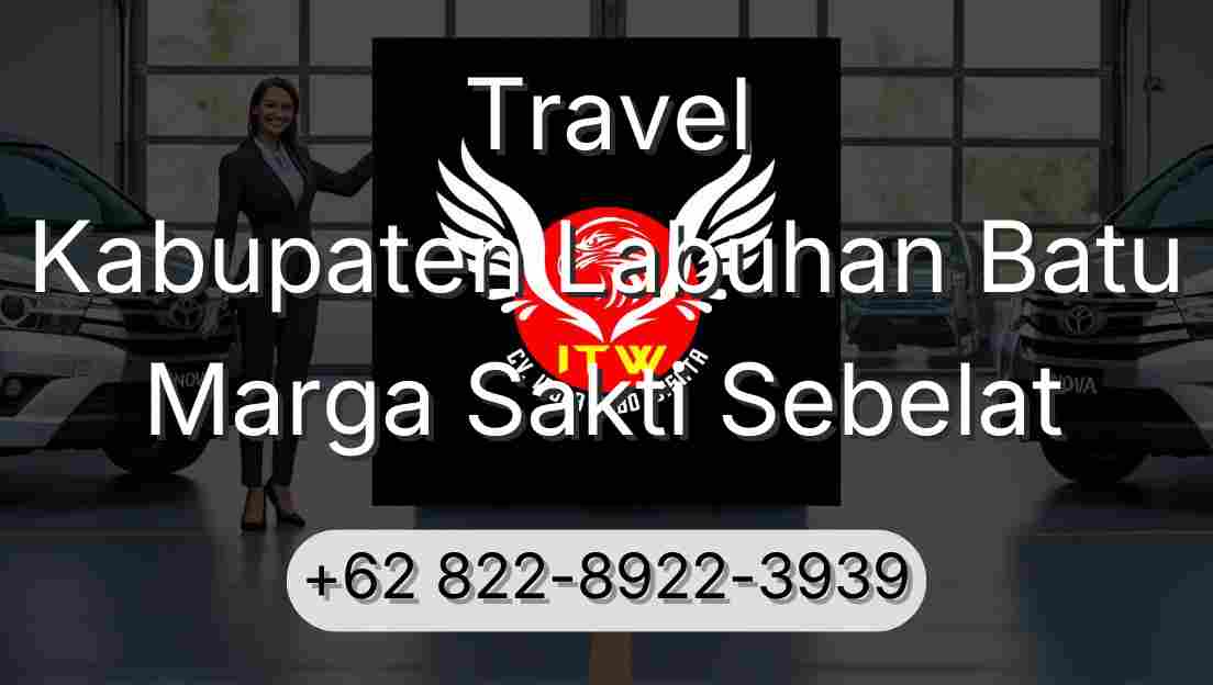 Travel Kabupaten Labuhan Batu Marga Sakti Sebelat