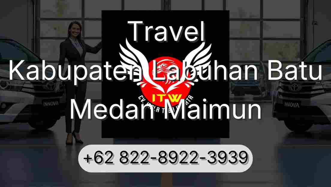 Travel Kabupaten Labuhan Batu Medan Maimun