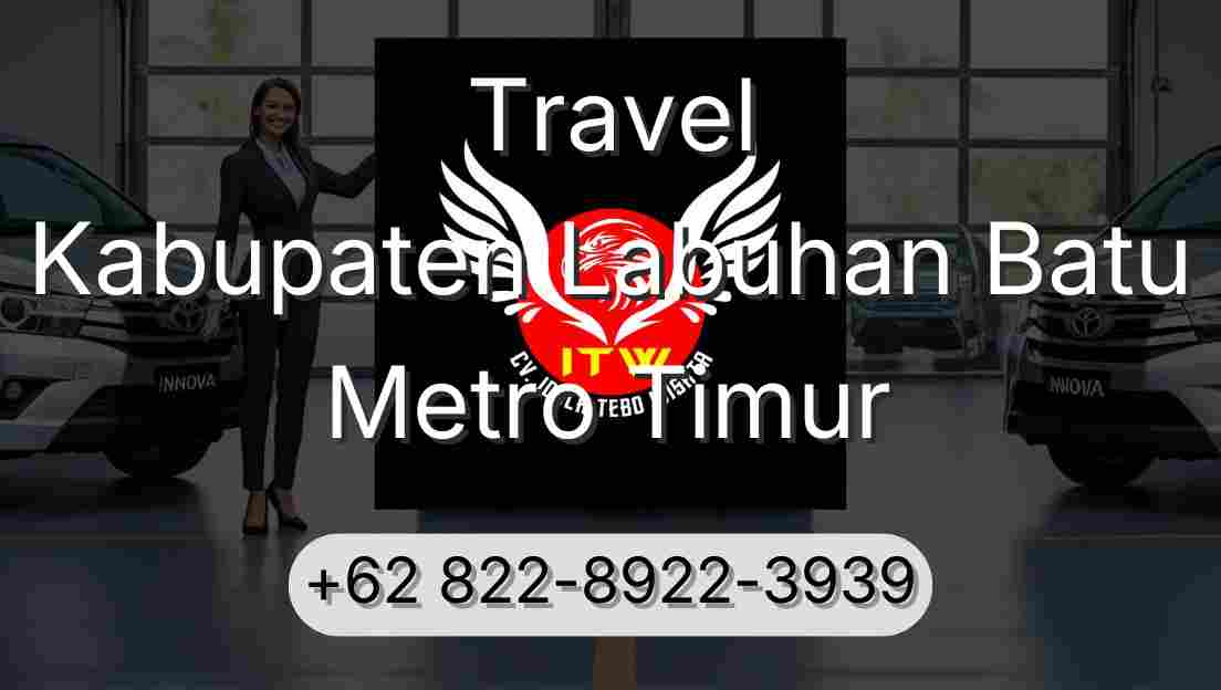 Travel Kabupaten Labuhan Batu Metro Timur