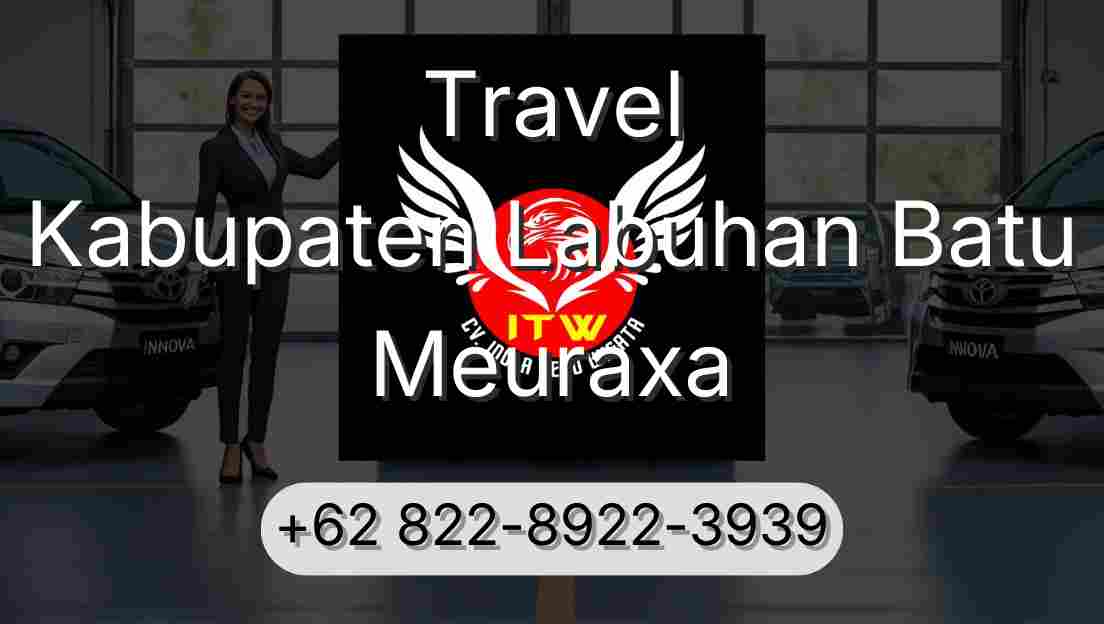 Travel Kabupaten Labuhan Batu Meuraxa