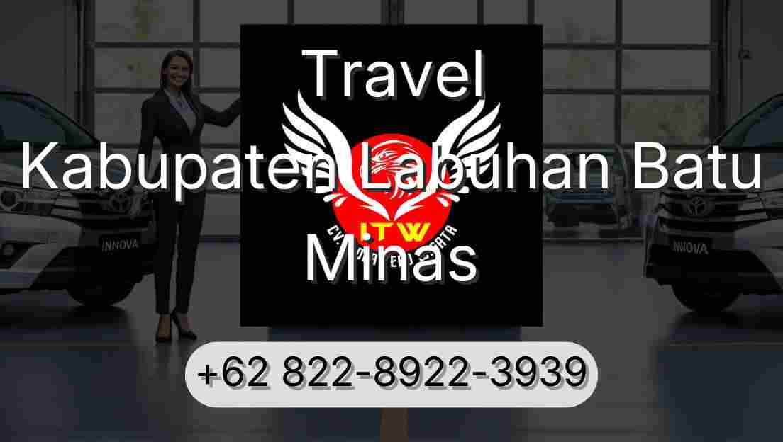 Travel Kabupaten Labuhan Batu Minas