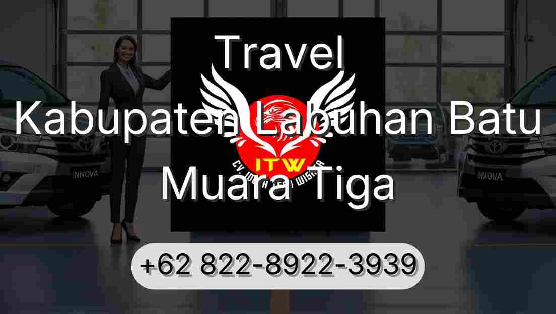 Travel Kabupaten Labuhan Batu Muara Tiga