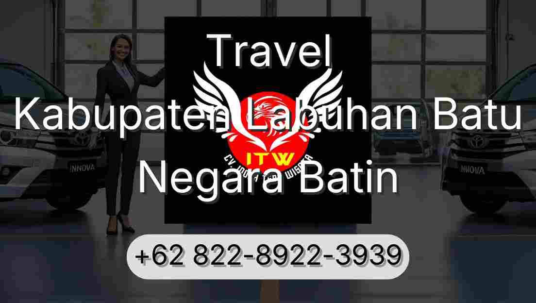 Travel Kabupaten Labuhan Batu Negara Batin