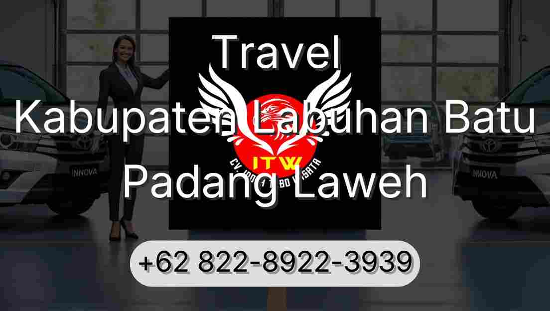 Travel Kabupaten Labuhan Batu Padang Laweh