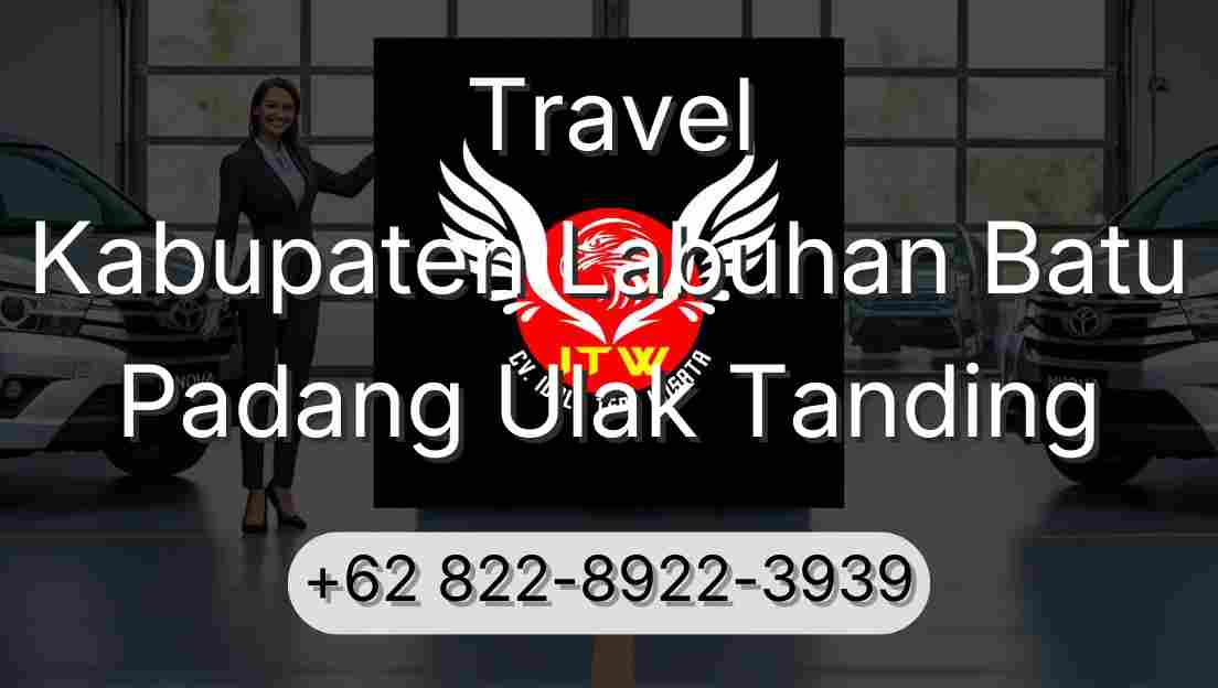 Travel Kabupaten Labuhan Batu Padang Ulak Tanding