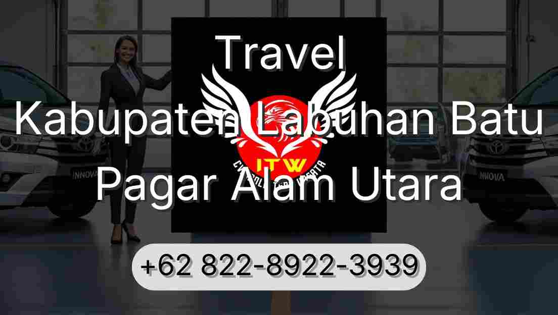 Travel Kabupaten Labuhan Batu Pagar Alam Utara