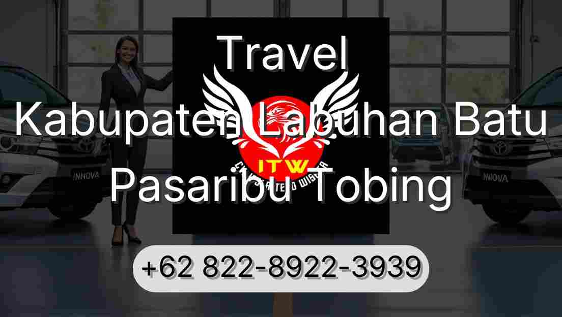 Travel Kabupaten Labuhan Batu Pasaribu Tobing