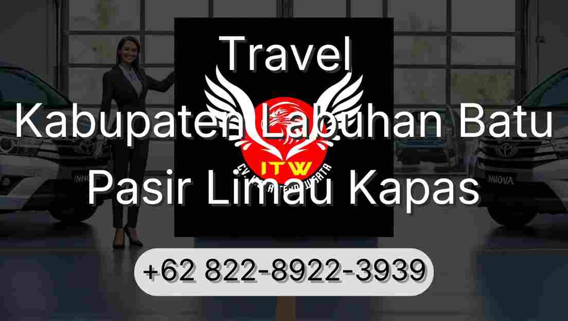 Travel Kabupaten Labuhan Batu Pasir Limau Kapas