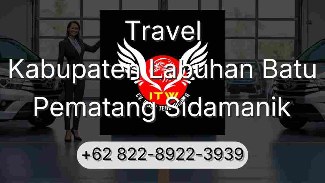 Travel Kabupaten Labuhan Batu Pematang Sidamanik