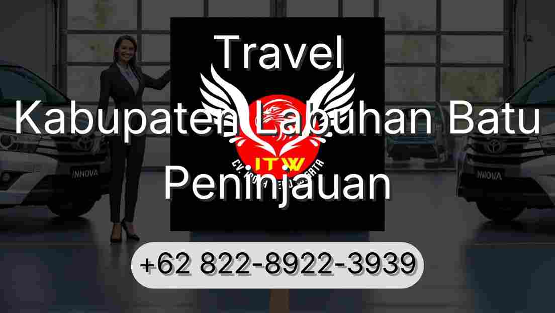 Travel Kabupaten Labuhan Batu Peninjauan