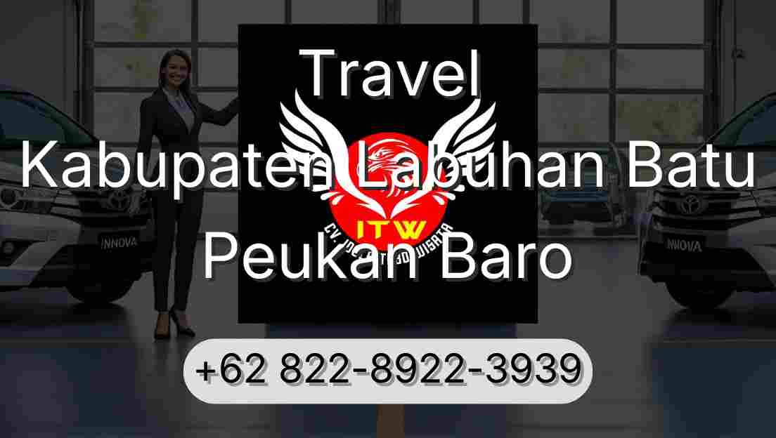 Travel Kabupaten Labuhan Batu Peukan Baro