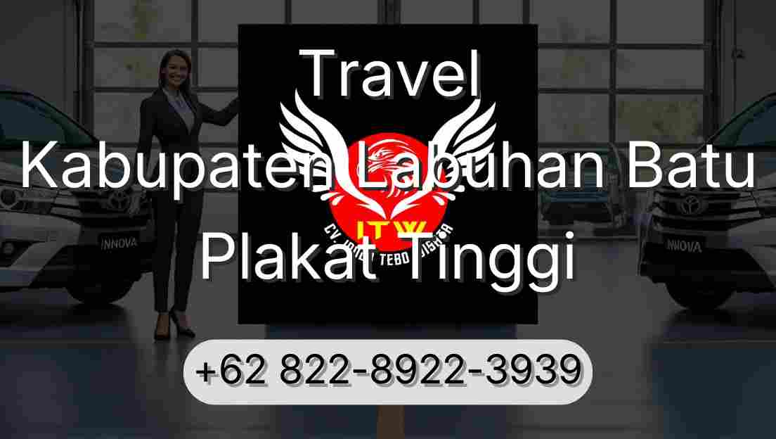 Travel Kabupaten Labuhan Batu Plakat Tinggi