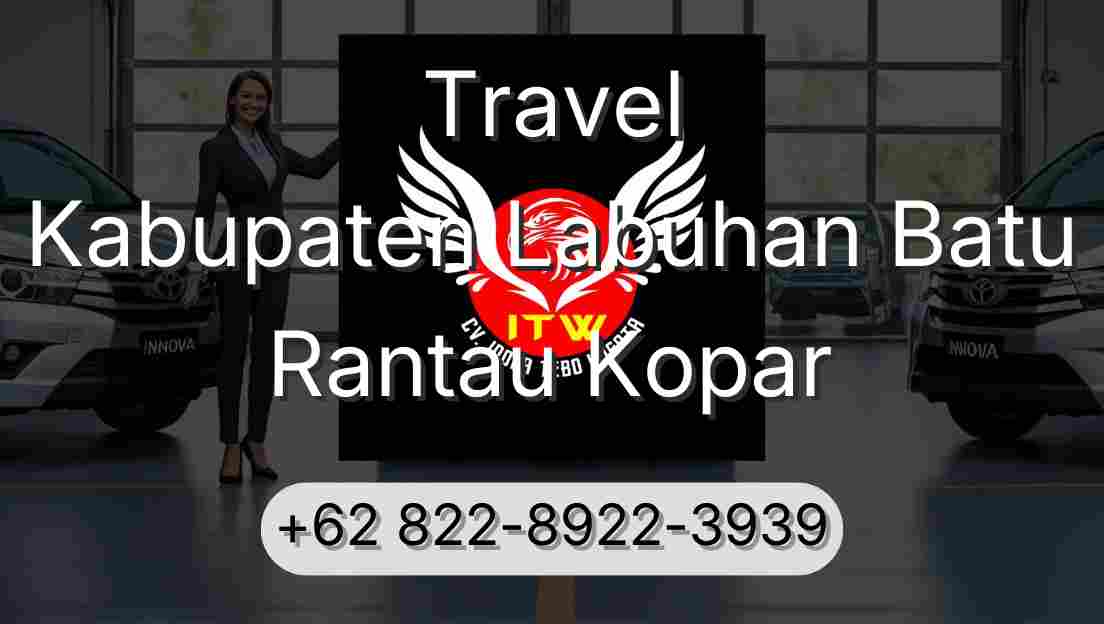 Travel Kabupaten Labuhan Batu Rantau Kopar