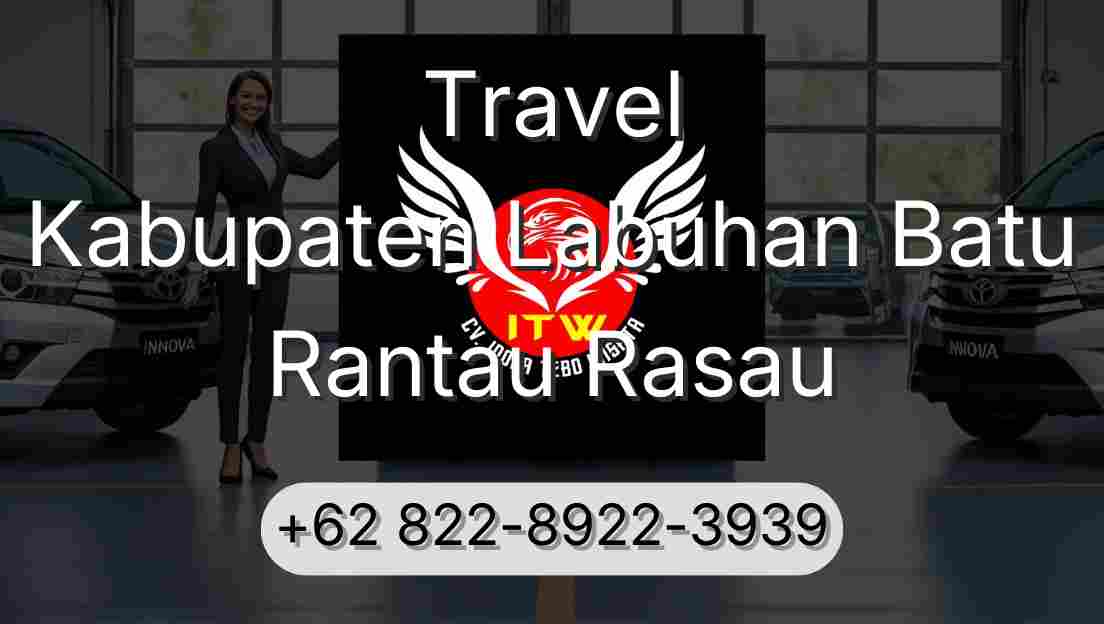 Travel Kabupaten Labuhan Batu Rantau Rasau