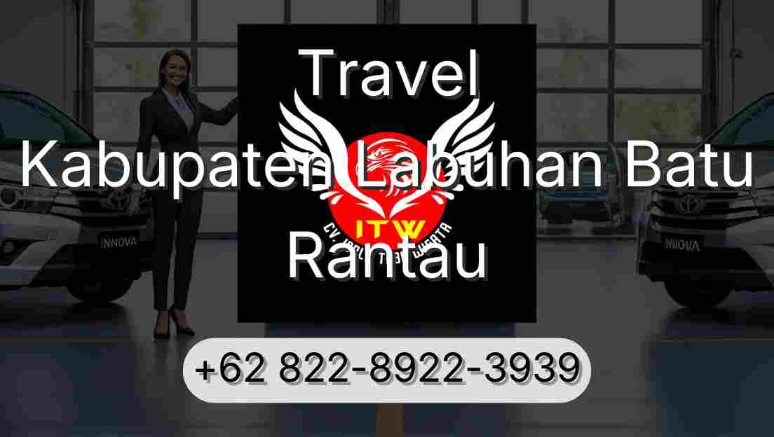 Travel Kabupaten Labuhan Batu Rantau