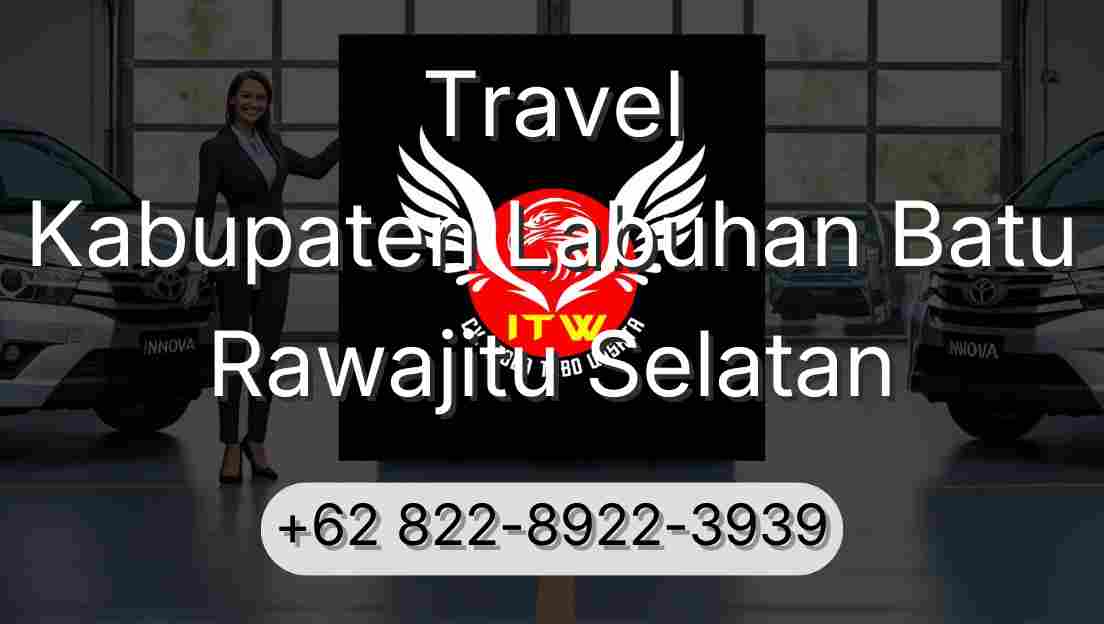 Travel Kabupaten Labuhan Batu Rawajitu Selatan