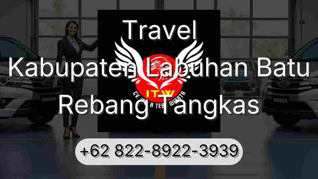 Travel Kabupaten Labuhan Batu Rebang Tangkas