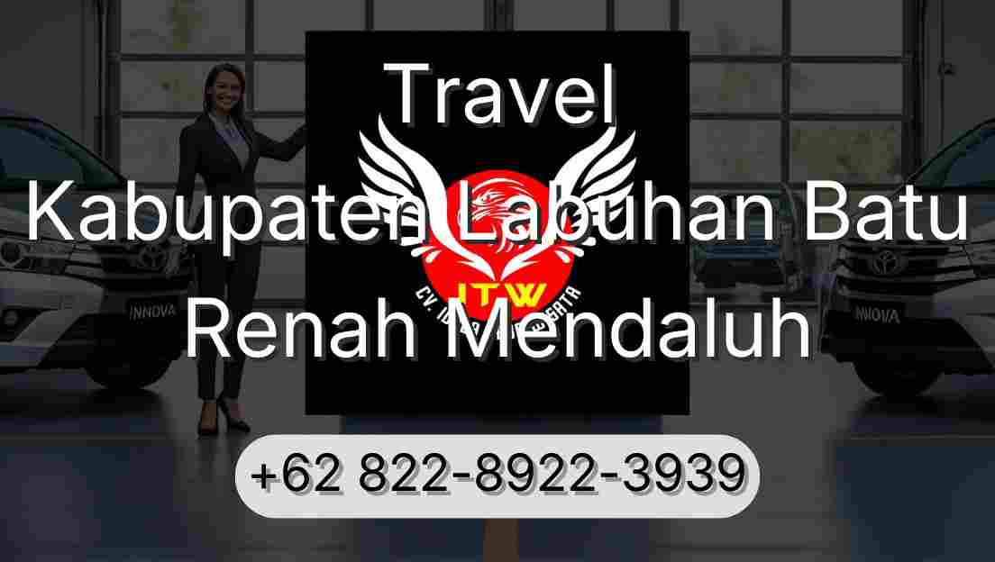 Travel Kabupaten Labuhan Batu Renah Mendaluh