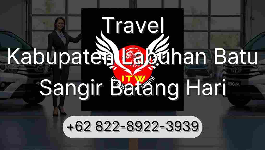Travel Kabupaten Labuhan Batu Sangir Batang Hari