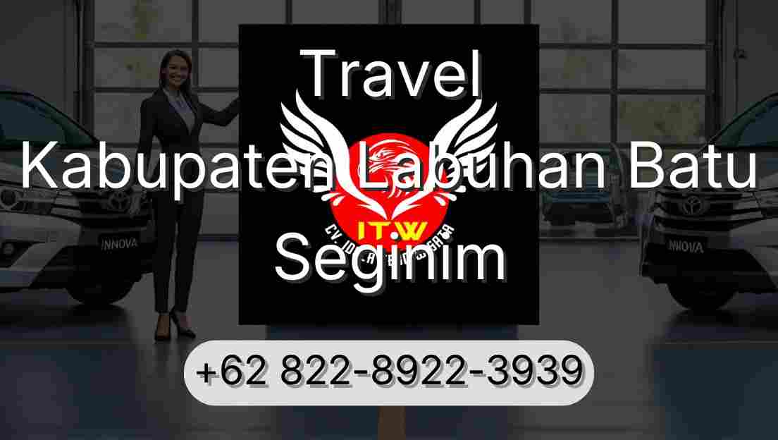 Travel Kabupaten Labuhan Batu Seginim