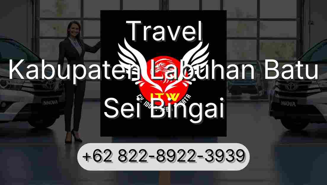 Travel Kabupaten Labuhan Batu Sei Bingai