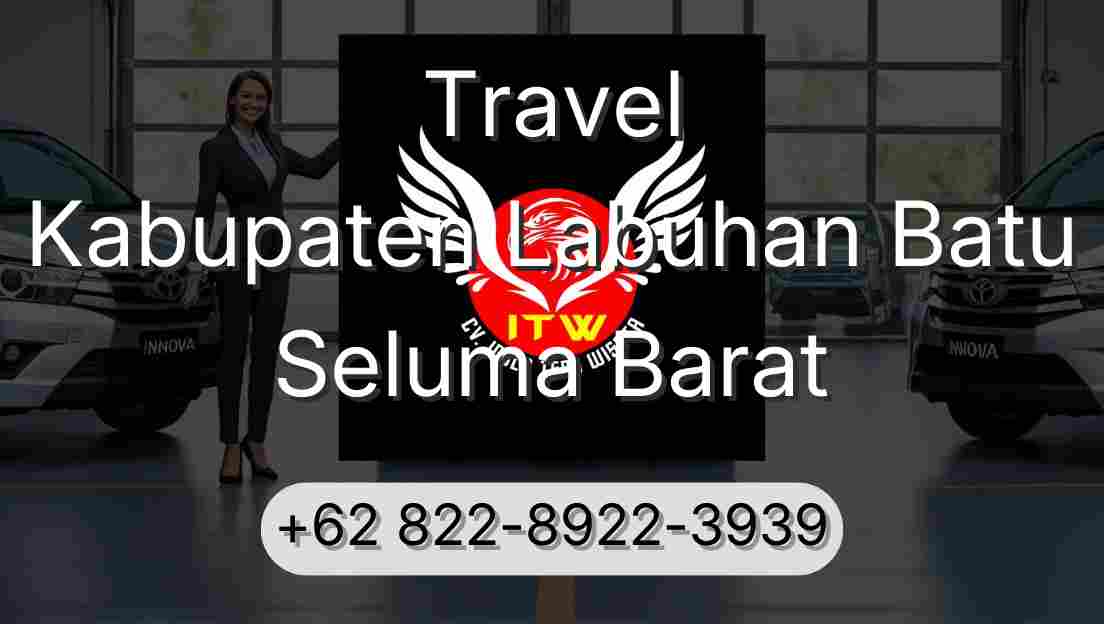 Travel Kabupaten Labuhan Batu Seluma Barat