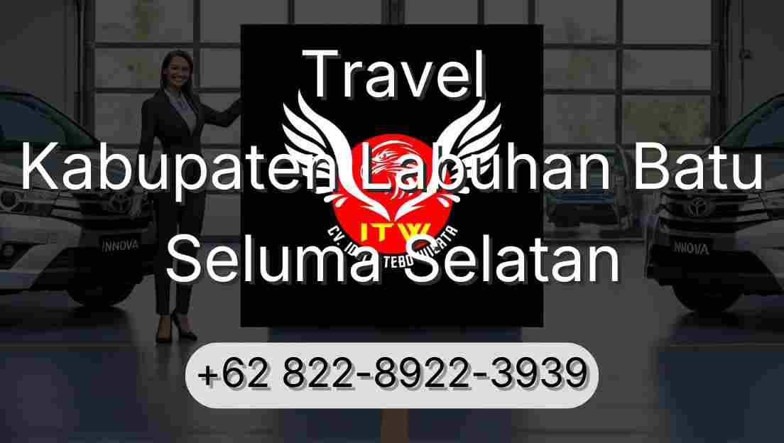 Travel Kabupaten Labuhan Batu Seluma Selatan