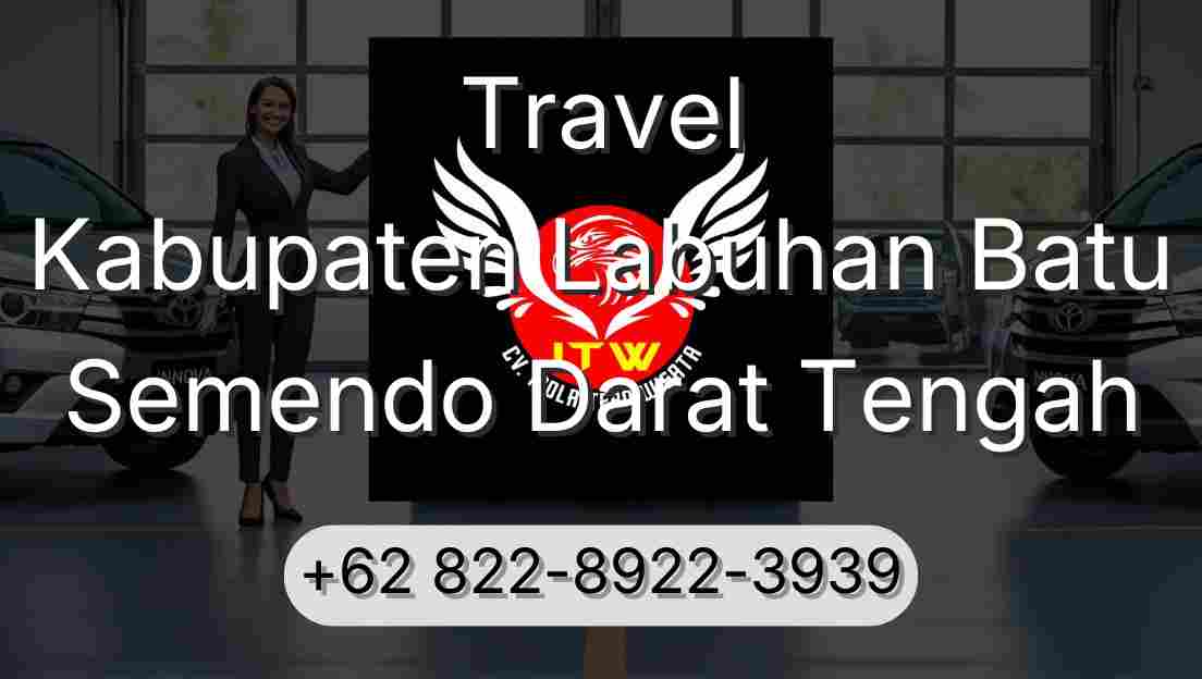 Travel Kabupaten Labuhan Batu Semendo Darat Tengah