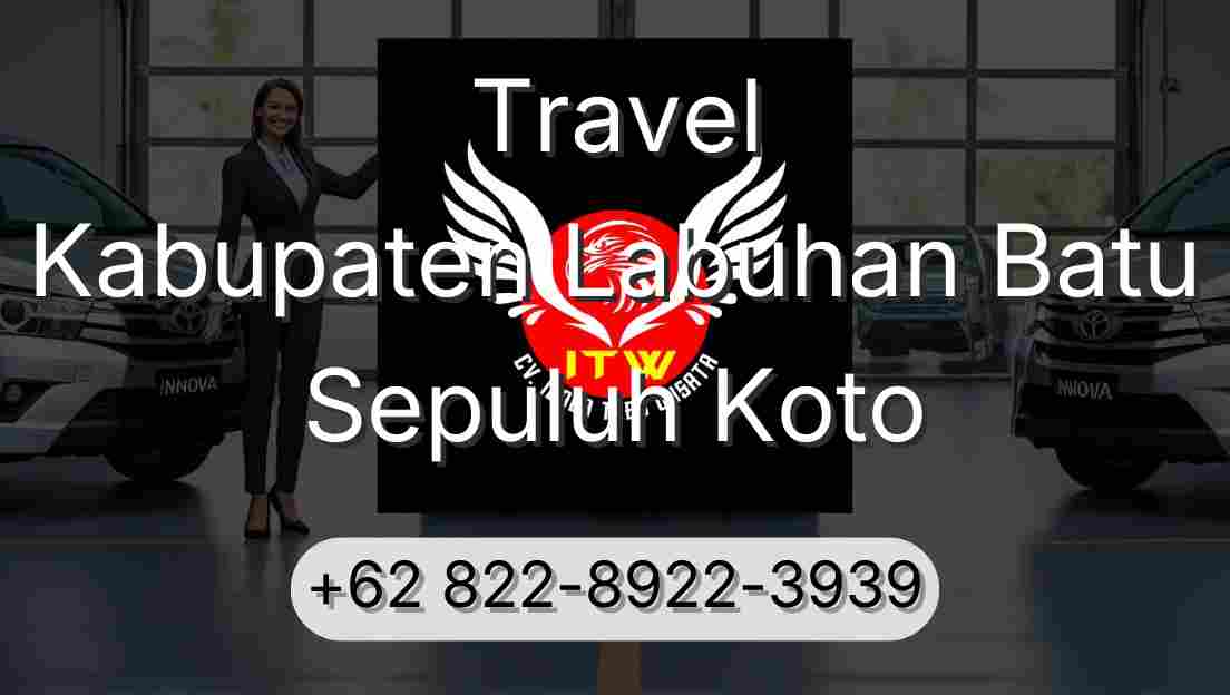 Travel Kabupaten Labuhan Batu Sepuluh Koto