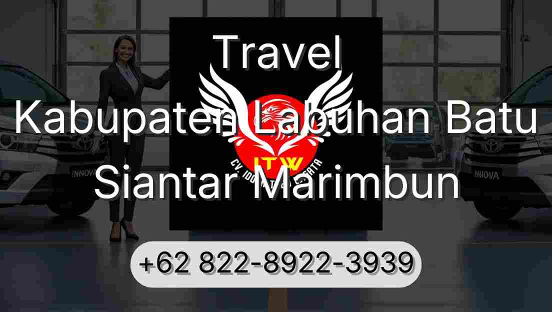 Travel Kabupaten Labuhan Batu Siantar Marimbun