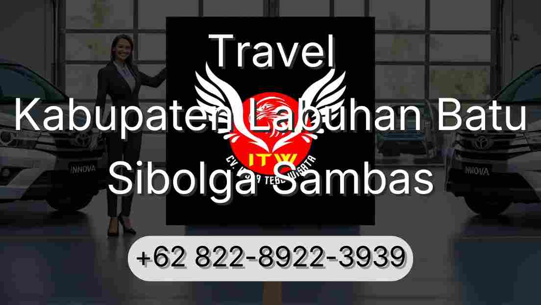 Travel Kabupaten Labuhan Batu Sibolga Sambas